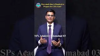 How much time is required to prepare for CSS exam? CSPs Academy, Islamabad