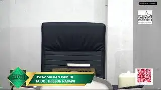 KULIAH MAGHRIB : USTAZ SAFUAN PAMIDI ( THIBBUN NABAWI )