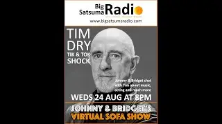 Big Satsuma Radio Interview with @TIMDRY from Tik & Tok, Star Wars and much more. Part 1