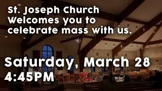 March 28 - 4:45 Mass (St. Joseph Church, Hillsborough, NJ)