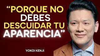 CUIDA TU APARIENCIA: La forma más SILENCIOSA de AMOR PROPIO | Motivación Yokoi Kenji