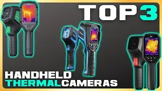 Top 3 Handheld Thermal Cameras