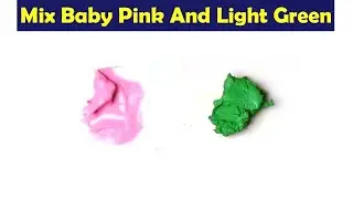 Mix Baby Pink And Light Green Make What Color - Color Mixing Paint