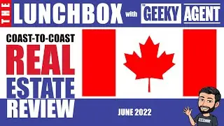 Canadian Real Estate Review - The Lunchbox E12