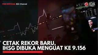 Cetak Rekor Baru, IHSG Dibuka Menguat ke 9.156!  | MARKET BUZZ