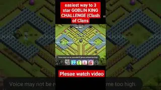 easiest way to 3 star GOBLIN KING CHALLENGE (Clash of Clans