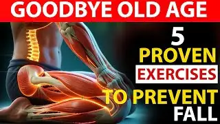 Do These 5 Moves Daily to STOP Dangerous Falls After 60!