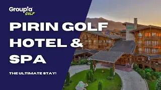 Pirin Golf Hotel & Spa