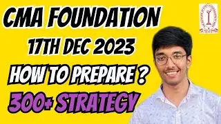 CMA Foundation Dec Attempt🔥| How to Prepare? | 300+ Strategy |  #cmafoundation #cmafoundationexams