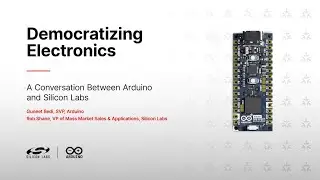Democratizing Matter: A Conversation Between Arduino and Silicon Labs - Silicon Labs