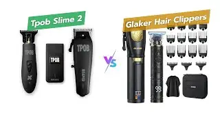 🔥 TPOB vs GLAKER Hair Clippers Comparison! 💈🧔