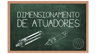 Como Dimensionar um Atuador Pneumático - JHP Automação