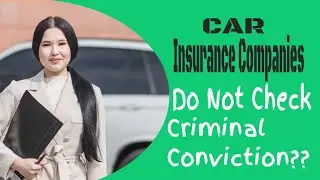 Which Car Insurance Companies Do Not Ask About Criminal Convictions?