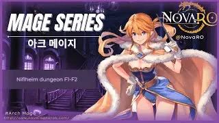 [NovaRO] Arch Mage (아크 메이지) - Niflheim dungeon F1-F2 (Crystal Impact/Rain Of Crystal/Frozen Slash)