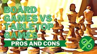 The Confusion Between Tabletop and Board Games... Explained