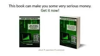 High Yield Secrets - How to Make Serious Money with HYIPS