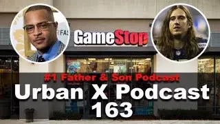 Подкаст Urban X 163: акции Gamestop, TI и Tiny разоблачены, игрок НФЛ Чад Уилер