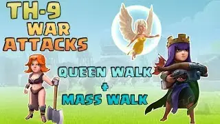 TH-9 WAR ATTACKS 2017 | QUEEN WALK + VALKYRIE | CLASH OF CLANS