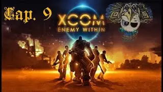 XCOM TEMPORADA 2- Cap.8 NUEVA ARMADURA- GAMEPLAY ESPA&Ntilde;OL