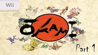 Ōkami - Part 1 (Nintendo Wii Gameplay)