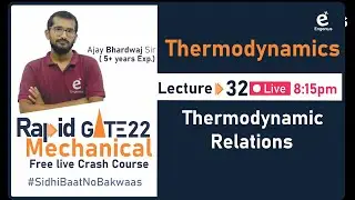 #Lec.32  || Thermodynamics || Thermodynamic Relations/ ME Crash Course/ Rapid GATE 22