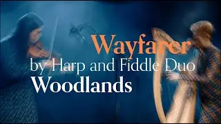 Wayfarer | Woodlands Harp and Fiddle Duo