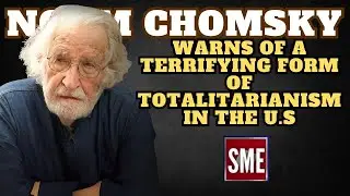 Noam Chomsky | Warns of a terrifying form of totalitarianism in the U.S