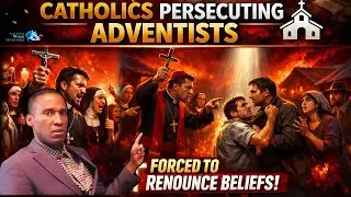 SUNDAY LAW PERSECUTION: Catholics Threatened To Kill Adventists IF THEY DON&rsquo;T RENOUNCE THEIR BELIEFS