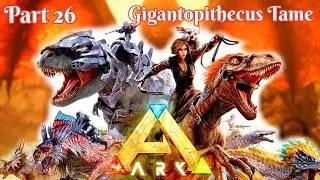  Gigantopithecus tame | The is land | Ark ultimate mobile edition | Episode 026