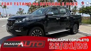 Fiat Titano 2026 na estrada e muito mais | Paju&ccedil;ara Auto completo 25/01/26
