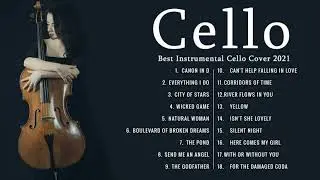 Top Cello Covers of Popular Songs 2022 - Best Instrumental Cello Covers All Time 2022
