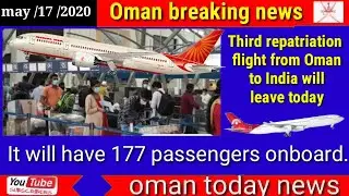 Oman news today Third repatriation flight from Oman to India will leave today