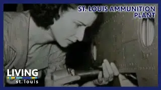 St. Louis Ammunition Plant | Living St. Louis