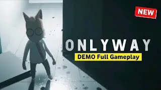 ONLY WAY DEMO || Gameplay 😱🔥