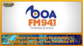 R&aacute;dio Boa FM estreia nova programa&ccedil;&atilde;o e lan&ccedil;a nova identidade visual em Teresina-PI