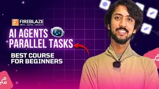 Agents Architecture Explained | Parallelization in AI Agents | Fireblaze AI School