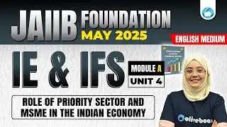 JAIIB May 2025 | JAIIB IE & IFS Module A Unit 4 | JAIIB English Medium | JAIIB Exam Preparation 2025