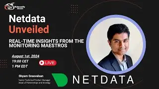 Netdata Unveiled: Real-Time Insights from the Monitoring Maestros