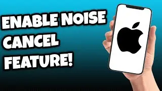 How To Enable Noise Cancellation on iPhone (2023)