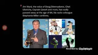 Jim Ward, the voice of Doug Dimmadome and Chet Ubetcha has passed away at the age of 66.