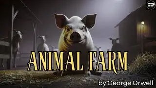 Animal Farm by George Orwell | Full Classic Audiobook | Driven To Win
