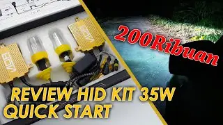 Review HID Kit 35W Quick Start 200ribuan...!!!