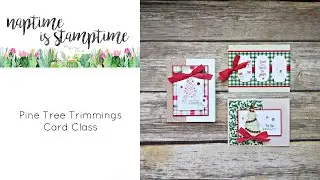 Pine Tree Trimmings Card Class