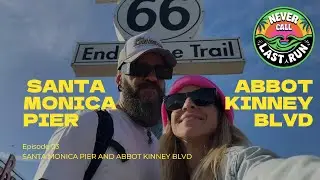 EP 3 - SANTA MONICA PIER E ABBOT KINNEY BLVD