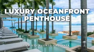 Stunning Bayview Penthouse in Vallarta | Pier 57 Beachfront Condo