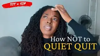 Quiet Quitting & Other Tricky Work Situations | Sit & Sip