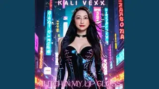 Glitch In My Lip Gloss