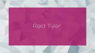 Reid Tyler - appearance