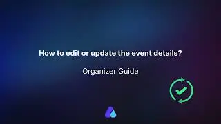 How to edit or update the event details? | Decmber 2023 #organizerguide