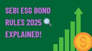 ✅ SEBI ESG Bond Rules 2025 Explained | Social, Sustainability & Linked Bonds Full Framework